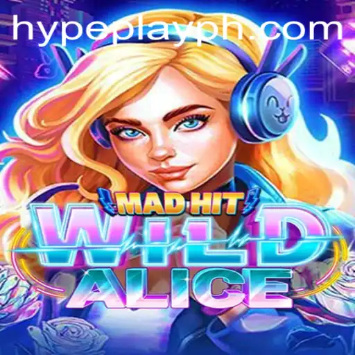 Dive into the World of MadHitWildAlice: A New Frontier in Gaming